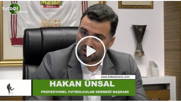 Hakan Ünsal: "Boşta olan futbolculara, TFF ek transfer izni versin istiyoruz"
