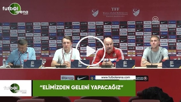 Stanislav Çerçesov: "Elimizden geleni yapacağız"