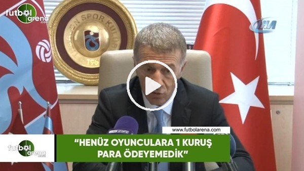 Ahmet Ağaoğlu: "Henüz oyunculara 1 kuruş para ödeyemedik"
