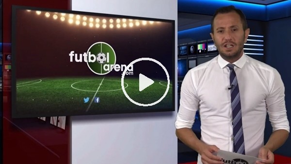 FutbolArena haber turu (21 Eylül 2018)