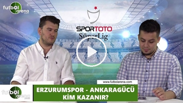 Erzurumspor - Ankaragücü maçını kim kazanır?