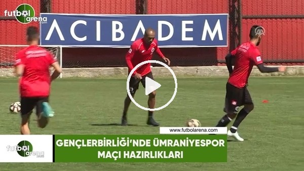 Gençlerbirliği'nde Ümraniyaspor maçı hazırlıkları