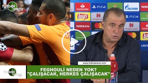 Fatih Terim'den Feghouli sorusuna cevap! "Çalışacak, herkes çalışacak"