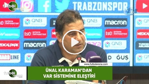 Ünal Karaman'dan VAR sistemine eleştiri