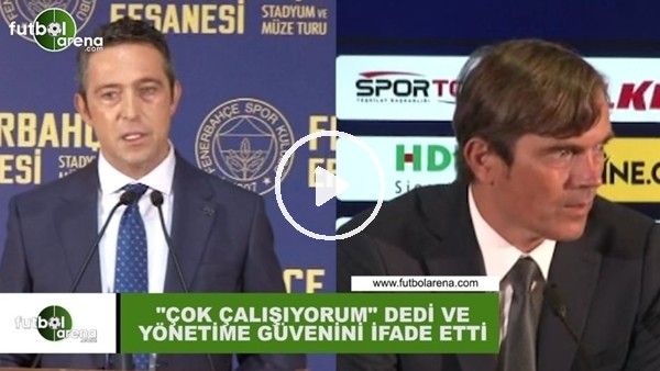 Phillip Cocu "Çok çalışıyorum" dedi ve yönetime güvenini ifade etti