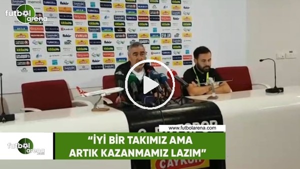 Samet Aybaba: "İyi bir takımız ama artık kazanmamız lazım"