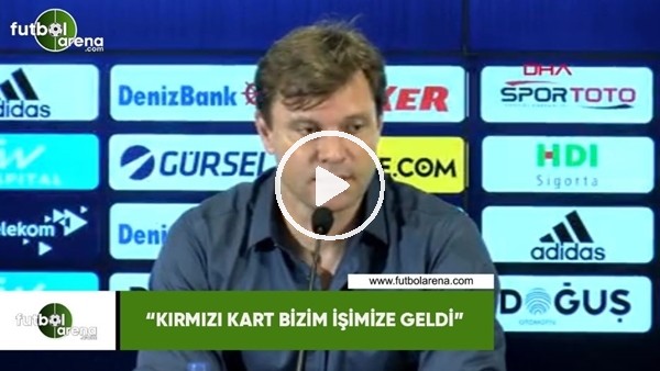 Ertuğrul Sağlam: "Kırmızı kart bizim işimize geldi"