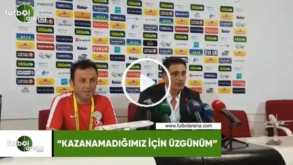 Mehmet Ali Karaca: "Kazanamadığımız için üzgünüm"