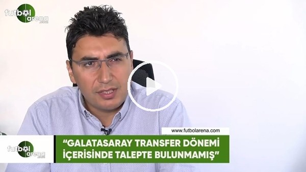 Emin Özkurt: "Galatasaray transfer dönemi içerisinde talepte bulunmamış"