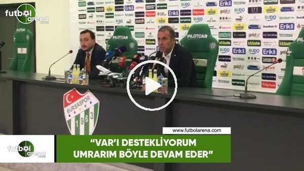Abdullah Avcı: "VAR'ı destekiyorum umarım böyle devam eder"