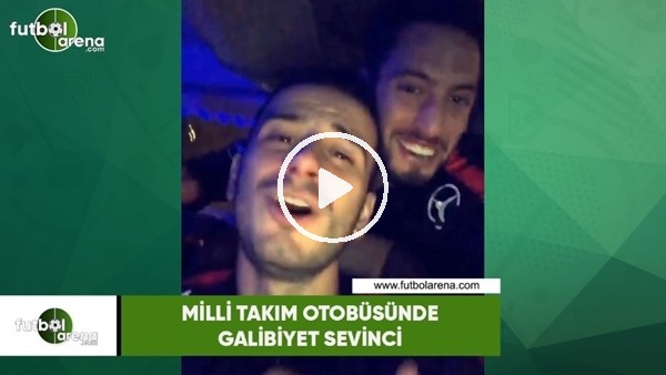 Milli Takım otobüsünde galibiyet sevinci