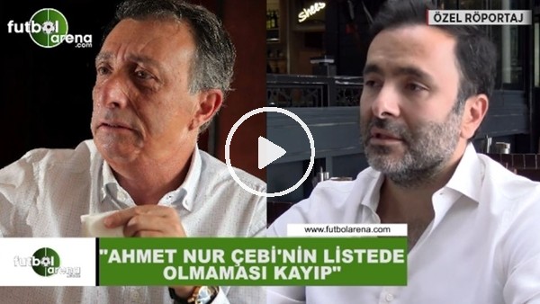 Emre Kocadağ: "Ahmet Nur Çebi'nin listede olmaması kayıp"