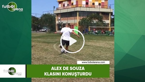 Alex de Souza klasını konuşturdu!
