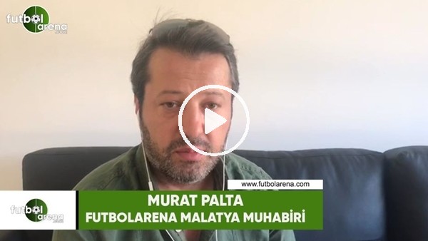 Yeni Malatyaspor - Çaykur Rizespor maçının ilk yarısından notlar