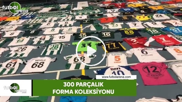 300 parçalık forma koleksiyonu