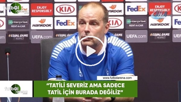 Geir Bakke: "Tatili severiz ama sadece tatil için burada değiliz"