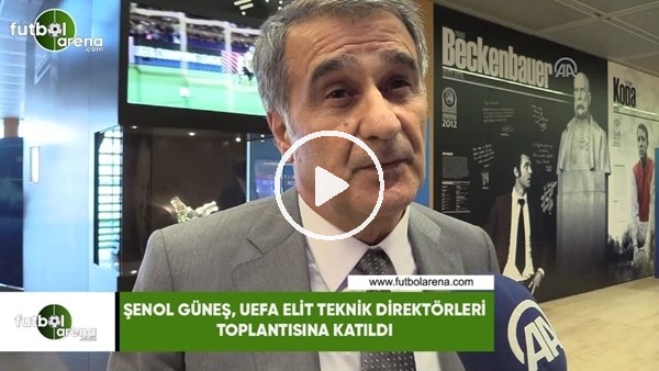  Şenol Güneş, UEFA Elit Kulüp Teknik Direktörleri Toplantısına katıldı
