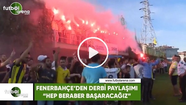Fenerbahçe'den derbi paylaşımı! "Hep beraber başaracağız"