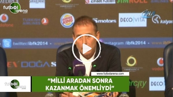 Abdullah Avcı: "Milli aradan sonra kazanmak önemliydi"