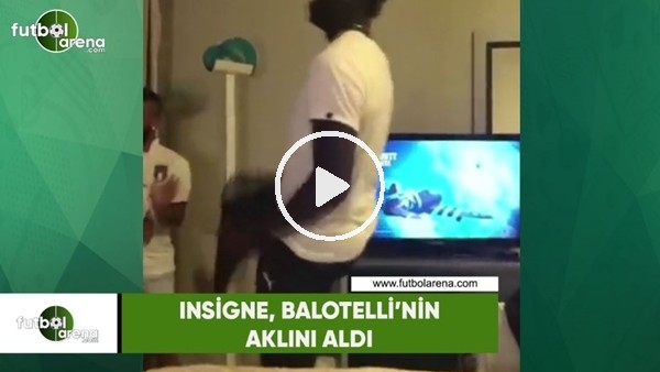 Insigne Balotelli'nin aklını aldı