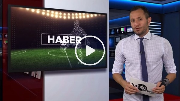 FutbolArena haber turu (19 Eylül 2018)
