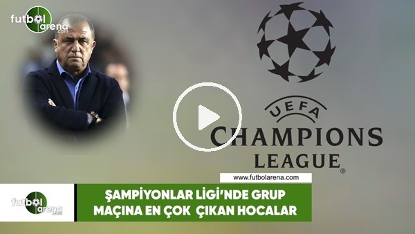 Şampiyonlar Ligi'nde en çok maça çıkan hocalar