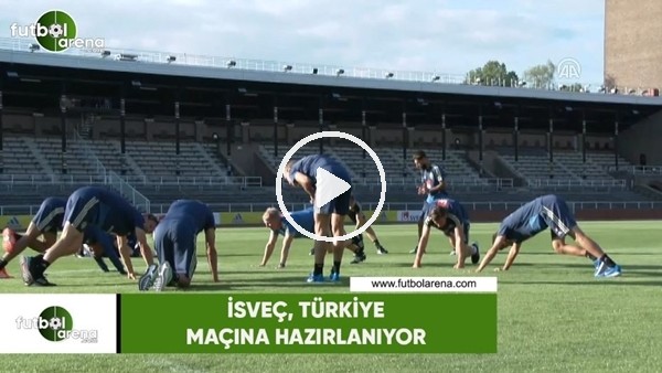 İsveç, Türkiye maçına hazırlanıyor