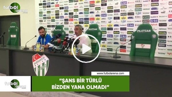 Samet Aybaba: "Şans bir türlü bizden yana olmadı"