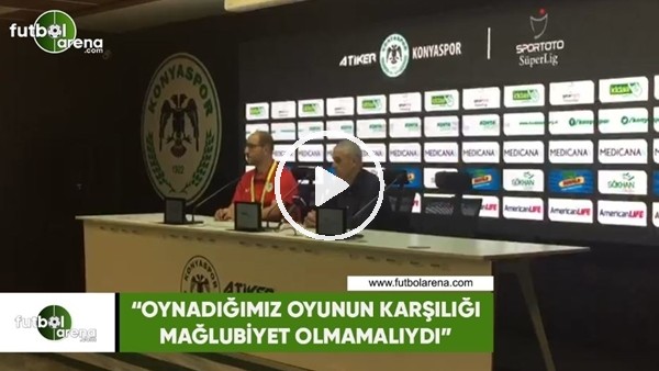 Rıza Çalımbay: "Oynadığımız oyunun karşılığı mağlubiyet olmamalıydı"
