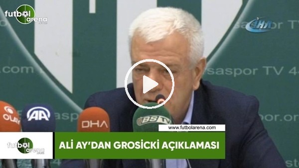 Ali Ay'dan Grosicki açıklaması