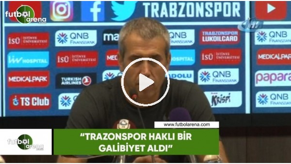 Kemal Özdeş: "Trabzonspor haklı bir galibiyet aldı"