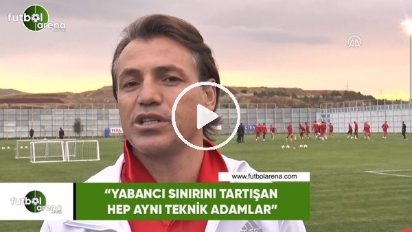 Tamer Tuna: "Yabancı sınırını tartışan hep aynı teknik adamlar"
