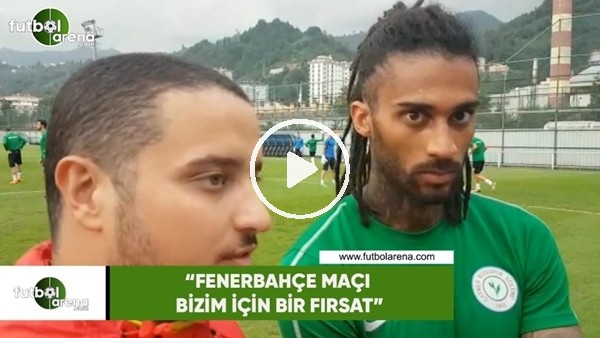 Armand Traore: "Fenerbahçe maçı bizim için  bir fırsat"