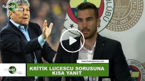 Harun Tekin'den kritik Lucescu sorusuna yanıt