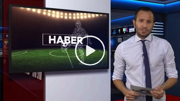 FutbolArena akşam haberleri turu (20 Eylül 2018)