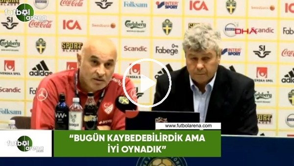 Lucescu: "Bugün kaybedebilirdik ama iyi oynadık"