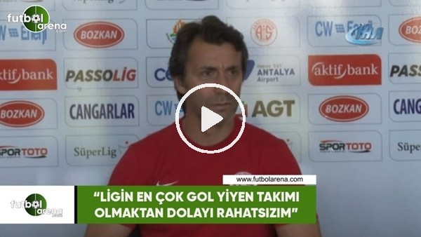 Bülent Korkmaz: "Ligin en çok gol yiyen takımı olmaktan dolayı rahatsızım"