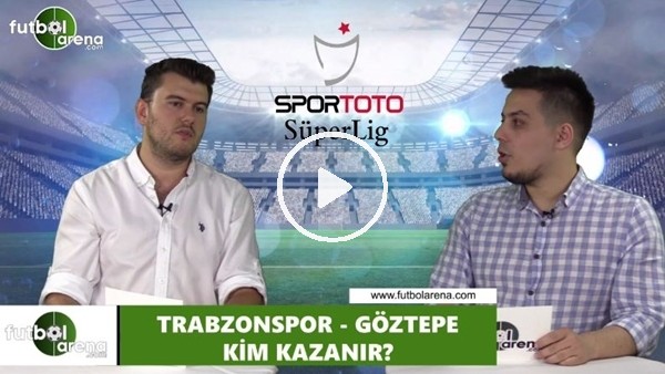 Trabzonspor - Göztepe maçını kim kazanır?
