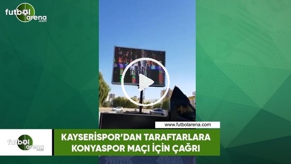Kayserispor'dan taraftarlara Konyaspor maçı için çağrı