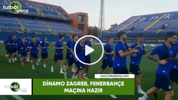 Dinamo Zagreb, Fenerbahçe maçına hazır