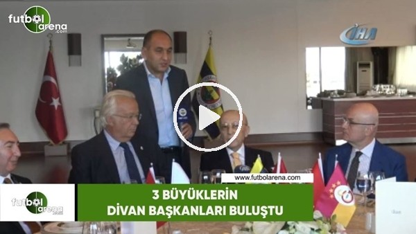 3 büyüklerin divan başkanları buluştu