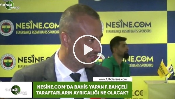 Nesine.com'da bahis yapan Fenerbahçeli taraftarların ayrıcalığı ne olacak?