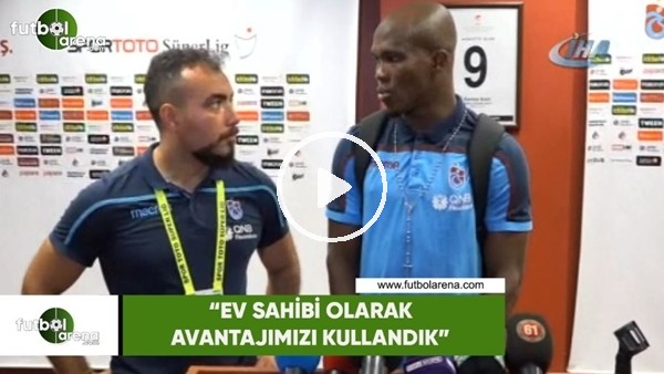Nwakaeme: "Ev sahibi olarak avanyajımıız kullandık"