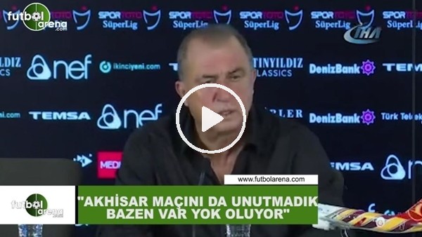 Fatih Terim: "Akhisarspor maçını da unutmadık bazen VAR yok oluyor"