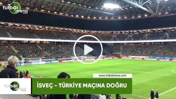 İsveç - Türkiye maçının oynanacağı 55.000 kişi kapasiteli Friends Arena