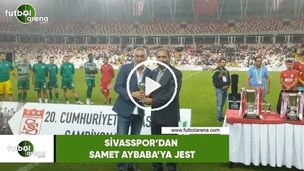 Sivasspor'dan Samet Aybaba'ya jest