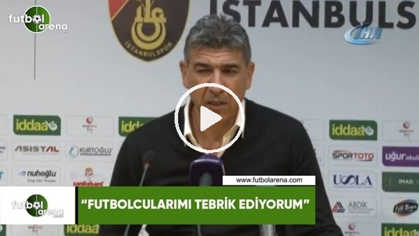 Sait Karafırtınalar: "Futbolcularımı tebrik ediyorum"