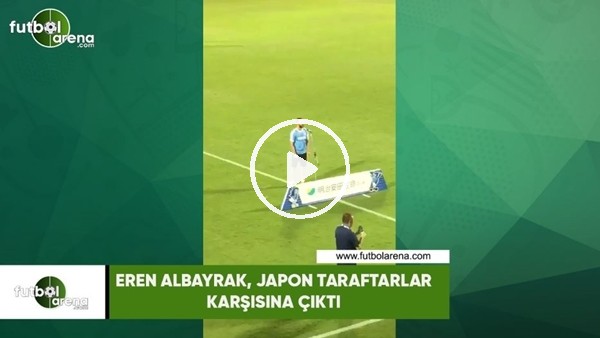 Eren Albayrak, Japon taraftarlar karşısına çıktı