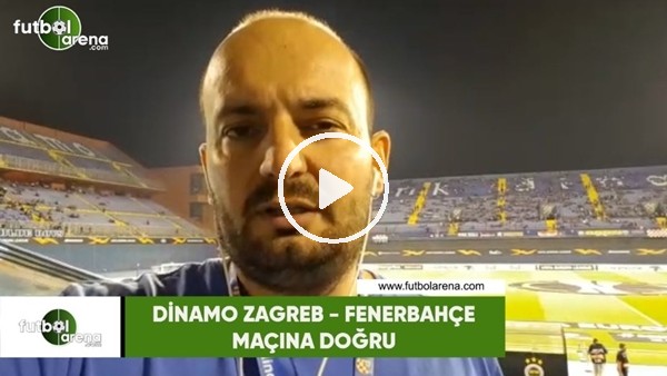 Senad Ok, Dinamo Zagreb - Fenerbahçe maçı öncesi son gelişmeleri aktardı