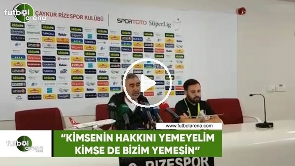 Samet Aybaba: "Kimsenin hakkını yemeyelim kimse de bzim yemesin"
